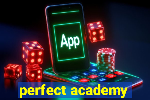 perfect academy